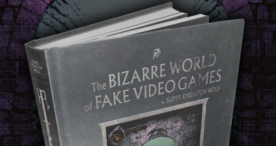 The Bizarre World of Fake Video Games by Super Eyepatch Wolf